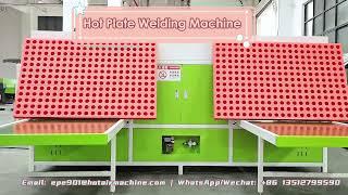 Hot Plate Welding Machine | How to Make  Cross-linked EPE Foam Products