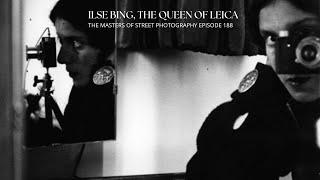 Alex Coghe presents: THE MASTERS OF STREET PHOTOGRAPHY EPISODE 188 ILSE BING