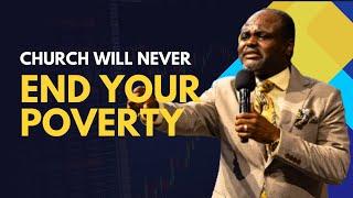 Going To Church Will NEVER Deliver YOU Out Of Poverty - Dr. Abel Damina