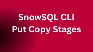 Snowflake Internal Stages Detailed Explanation | Types of Stages in Snowflake | Snowsql CLI