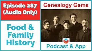 Episode 287 Food and Family History