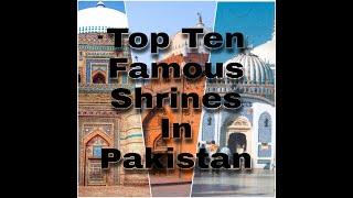 Top Ten Famous Shrines In Pakistan|Top Ten Enjoyment