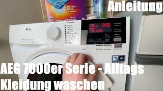 Alltags Kleidung waschen in Waschmaschine Buntwäsche reinigen AEG 7000er Serie Pflegeleicht bei 40°