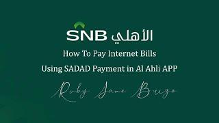 How to pay Internet Bills using SADAD payments in Alahli App