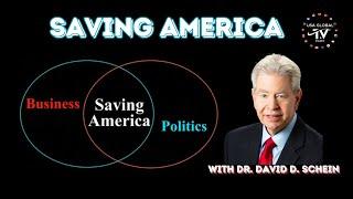 SAVING AMERICA-WITH DAVID D. SCHEIN I EPISODE 05