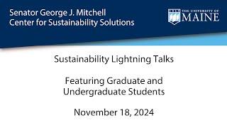 Sustainability Lightning Talks, Mitchell Center Talk Series, 11/18/2024