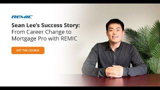  Sean Lee’s Career Change Success with REMIC!