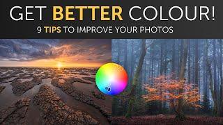 9 TIPS to get BETTER COLOUR in your photos.