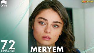 MERYEM - Episode 72 | Turkish Drama | Furkan Andıç, Ayça Ayşin | Urdu Dubbing | RO1Y