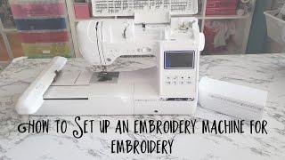 How to Set Up a Brother Sewing and Embroidery Machine to Embroider - Arm, Hoop, and Embroider Foot