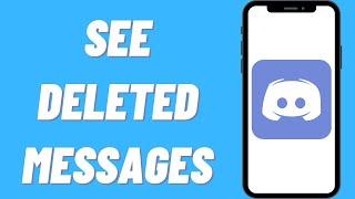 How To See Deleted Messages On Discord | Recover Discord Deleted Messages