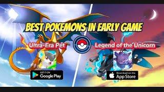 BEST POKEMONS IN EARLY GAME - Ultra Era Pet | Legend of the Unicorn