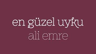 En Güzel Uyku - Ali Emre {Şiir}