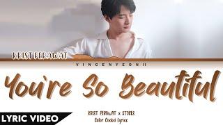 คริส พีรวัส (Krist Perawat) x Stokes - You’re So Beautiful l (Thai/Rom/Eng) Lyric Video