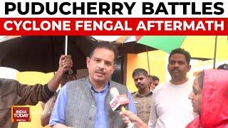 Cyclone Fengal: Puducherry Chief Secretary Discusses Ongoing Restoration & Aid Efforts | India Today