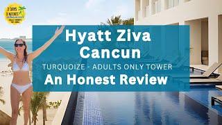 Hyatt Ziva Cancun - Honest Review | Adults Only Turquoize Tower | Travelingos Mexico