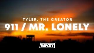 Tyler, The Creator - 911 / Mr. Lonely (Lyrics)