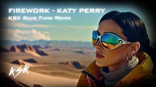 Firework - Katy Perry (KSK Rave Funk Remix)