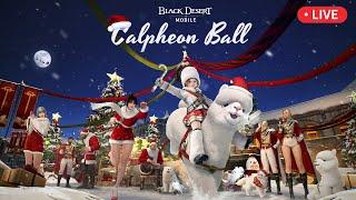  LIVE  2024 Calpheon Ball ｜ Black Desert Mobile｜