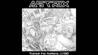 Astrix - Trance For Nations 010