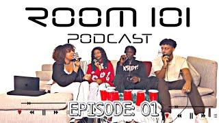 ROOM 101 PODCAST:EP 1 –Dating Habesha Women, Are Somalis Black?Red Flags,Turn On & Offs,Clubbing,BBL