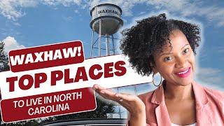 Waxhaw, NC- Top Places to Live In North Carolina