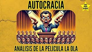 Autocracia. Análisis de la película La Ola.