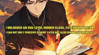 I Unlocked an SSS,Fate Manipulator:I Can Not Only Perceive Others' Fates but Also Change Them Freely