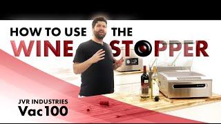 How To Use The Wine Stopper (100-04) | JVR Vac100   Chamber Vacuum Sealer