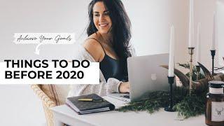 10 Things to do before 2020 | ACHIEVE ALL OF YOUR GOALS BEFORE THE NEW YEAR! 