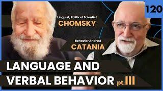 LANGUAGE and VERBAL BEHAVIOR part III ~ NOAM CHOMSKY and CHARLES CATANIA #120