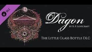 The Little Glass Bottle | Dagon DLC