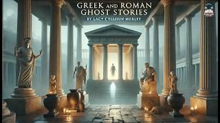  Greek and Roman Ghost Stories  | Lacy Collison-Morley