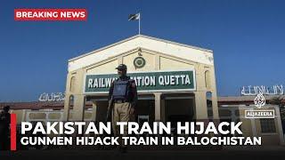 Gunmen hijack train in Pakistan’s Balochistan, take hundreds hostage