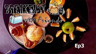 Breakfast with Friends Ep3 - Left Overs with Tea