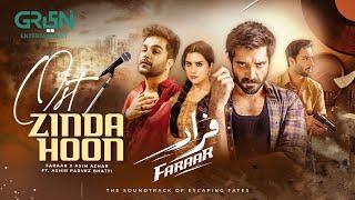 Faraar | Full OST | Zinda Hoon  Singer: Asim Azhar & Ashir | Ft. Hamza Ali Abbasi | Ahmed Ali Akbar