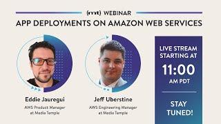 App Deployments on Amazon Web Services [FULL WEBINAR]