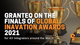 Granteq among finalists of the Global Inavation Awards 2021 for AV Integrators around the World.