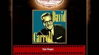 David Carroll – Oye Negra