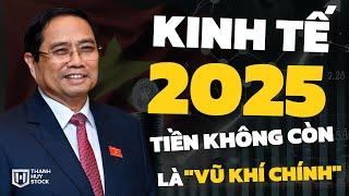 Kinh tế Việt Nam 2025, khi tiền không còn là "Vũ Khí Chính" @t_huystock