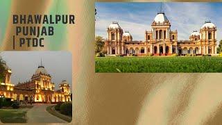 BAHAWALPUR  Punjab, Pakistan | PTDC