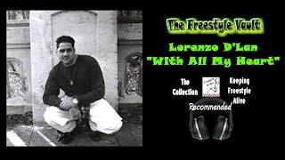 Lorenzo D’Lan “With All Of My Heart” Freestyle Music 1996