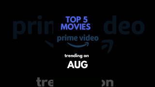 Amazon Prime Top 5 Movies on August 2024 | @leoexplained #movie #top5