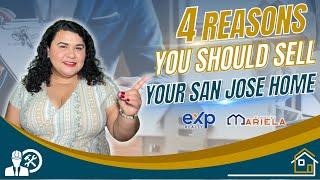 4 Reasons You Should Sell Your San Jose Home | California Housing Market