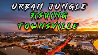 Urban Fishing Townsville "Largest City in North Queensland"