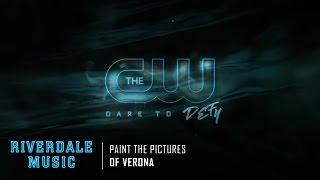 of Verona - Paint the Pictures | Riverdale Season 1 Teasers Music [HD]