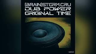 Brainstorm Cru - Original Time (DUBCRU001)