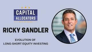 Ricky Sandler - Evolution of Long-Short Equity Investing (EP.414)