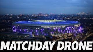 MATCHDAY FROM THE SKY | Drone footage over Tottenham Hotspur Stadium