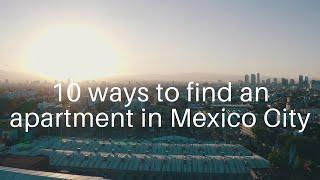 10 ways to find an apartment in Mexico City